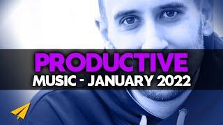 Productive Music Playlist | 2 Hours Mix | January 2022 | #EntVibes