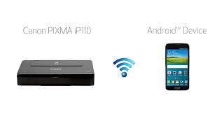 Setting up your Wireless Canon PIXMA iP110 - Cableless Setup with an Android™ device