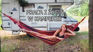 Życie i praca w KAMPERZE zobacz jak  to u Nas wygląda :)  vlog 50