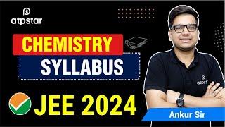 Complete Chemistry Syllabus & Analysis | JEE 2024 | JEE Advanced Strategy | ATP STAR Kota