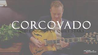 Corcovado (Quiet Nights Of Quiet Stars) | Antonio Carlos Jobim | Cover By Michael McClintock