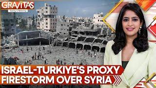 Ankara Is Turning Syria Into A Turkish Protectorate: Israel | World News | GRAVITAS