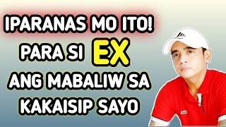 Iparanas Mo Ito! Para Si Ex Ang Mabaliw Kakaisip Sayo