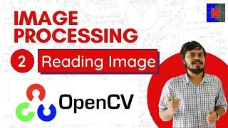 Image Processing using OpenCV | Part 2 | Reading an Image