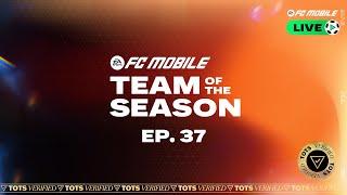 FC Mobile LIVE - Episode 37: Team of the Season