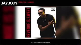 JAY JODY - FREE (feat. A-Reece)