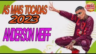  ANDERSON NEIFF - AS MAIS TOCADAS - MÊS DE ABRIL - (2023)