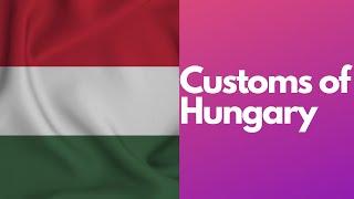 [Briefly] Unique Customs and Traditions of Hungary