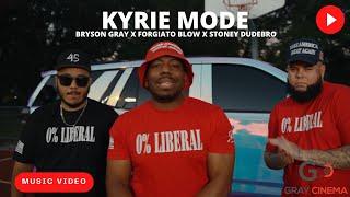 Bryson Gray x @mayorofmagaville x Stoney Dudebro - KYRIE MODE [MUSIC VIDEO]