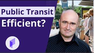 Is Public Transit Efficient?