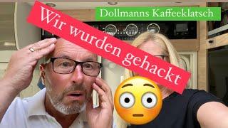 Dollmanns Kaffeeklatsch #41 Wir wurden gehackt !!!