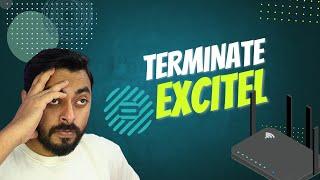 Finally I Terminate Excitel Fiber Connection | Worst Service Provider.