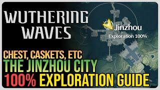 Jinzhou 100% Exploration – Wuthering Waves – All Chests, Caskets, Etc