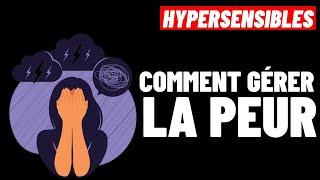 HYPERSENSIBLES:  COMMENT LUTTER CONTRE L'ANXIÉTÉ ?