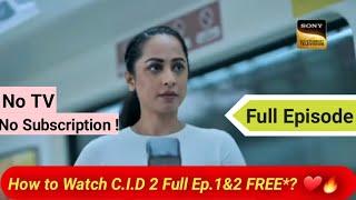 C.I.D Season 2 : Today Full Episode 1&2 | Watch Free | No Subscription Required | Sony TV |