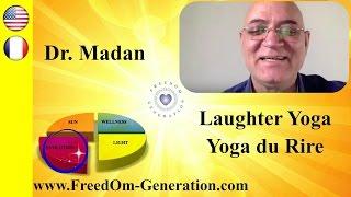 Laughter Yoga explained by its Creator : Dr. Madan Kataria