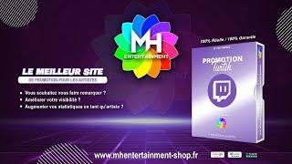 PROMOTION TWITCH - MH ENTERTAINMENT PROMOTION MUSICALE