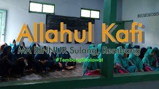 Tembang Sholawat Allahul Kafi - MA BINNUR SULANG