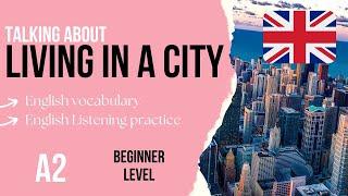 City Life - A2 English Listening Practice