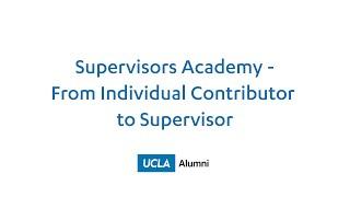 Supervisors Academy - From Individual Contributor to Supervisor