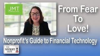 From Fear to Love: Nonprofit’s Guide to Financial Technology