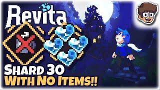 Shard 30 WITHOUT ANY ITEMS!! | Revita