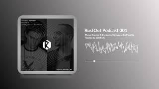 RustOut Podcast 001 - Phase Control & Exclusive Showcase by Finalfix - Hosted by Wolf MC