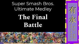 Super Smash Bros. Ultimate Medley - The Final Battle: All Characters Mashup (Including Sora!)