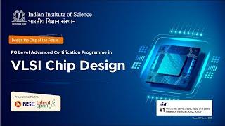 PG Level Advanced Certification Programme in VLSI Chip Design | Indian Institute of Science