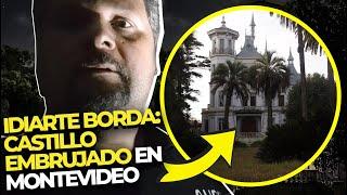 Idiarte Borda: El Castillo Más Embrujado De Uruguay | ALTOMISTERIO  #paranormal