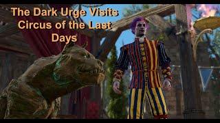 The Dark Urge Visits Circus of the Last Days | Act 3 |Ultra 4k | Baldur's Gate 3