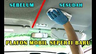  PLAFON MOBIL KOTOR MUDAH DI BERSIHKAN PADA ATAP DALAM MOBIL BELUDRU FABRIC DENGAN CARA YANG BENAR