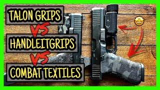 Combat Textiles vs Talon Grips vs Handleitgrips - @CombatTextiles @handleitgrips @TalonGripsInc