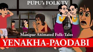 YENAKHA PAODABI ( Manipuri FOLK Tale)