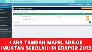 SUKSES‼️CARA TAMBAH MAPEL MUATAN SEKOLAH ATAU MULOK DI APLIKASI ERAPOR KURIKULUM 2013