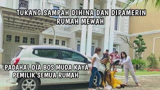 TUKANG SAMPAH DIHINA DAN DIPAMERIN RUMAH MEWAH! PADAHAL DIA ADALAH BOS MUDA KAYA PEMILIK SEMUA RUMAH