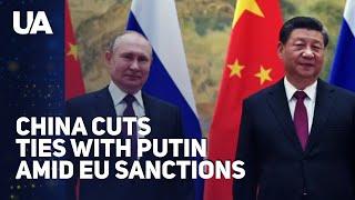 Major Setback for Russia: EU Sanctions and China Cuts Ties