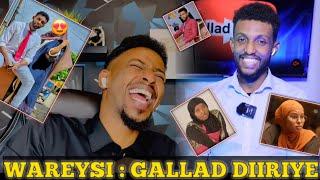 GALAD DIIRYE & DUNIYA MAXA KA DHAXEEYA ? MA SINGLE BAA MISE XAASLE | WAREYSI MEELO BADAN TAABANAYA 