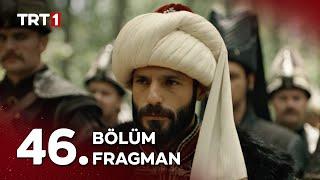 Mehmed: Fetihler Sultanı 46. Bölüm Fragmanı