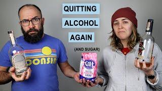 We're Quitting Alcohol for a Year AGAIN! (& apparently added sugar for a month?)