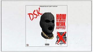 DSK_How To Address Weak Rappers!!!