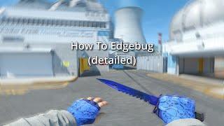 How To Edgebug CS2 (detailed tutorial)