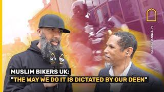 MUSLIM BIKERS UK: "THE WAY WE DO IT IS DICTATED BY OUR DEEN"