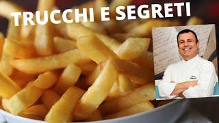 SCOPRI I SEGRETI PER FARE LE PATATE FRITTE CROCCANTI  by Fabio Campoli