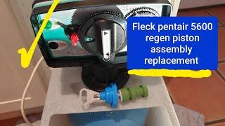 Fleck pentair 5600 piston regeneration valve repair