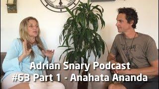 Adrian Snary Unlearning #63 - Anahata Ananda - Part 1 - Breathwork