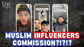 MUSLIM INFLUENCERS COMMISSION?!?!?! | PALESTINE | GAZA