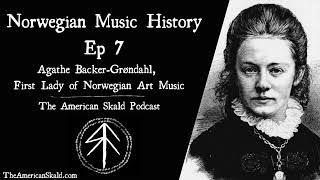 Agathe Backer-Grøndahl - Norwegian Music History