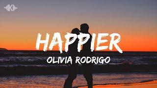 Happier - Olivia Rodrigo (Lyrics)