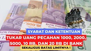 Tukar Uang Pecahan 1000, 2000, 5000, 10 Rb, dan 20 Rb di Bank
